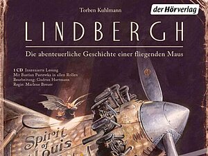 Eine Maus sitzt auf einem Propellerflugzeug und bildet das Cover des Hörbuchs: Lindbergh; Die abenteuerliche Geschichte einer fliegenden Maus. 